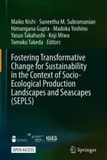 Fostering Transformative Change for Sustainability in the Context of Socio-Ecological Production Landscapes and Seascapes (SEPLS)