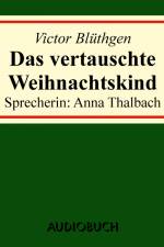 Das vertauschte Weihnachtskind af Viktor Blüthgen