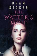 The Watter's Mou' af Bram Stoker