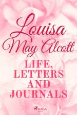 Louisa May Alcott: Life, Letters, and Journals af Louisa May Alcott