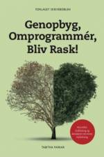 Genopbyg, Omprogrammér, Bliv Rask! af Tabitha Farrar