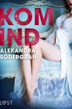 Kom ind – erotisk novelle af Alexandra Södergran