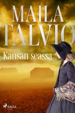Kansan seassa af Maila Talvio