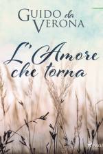 L'amore che torna af Guido da Verona