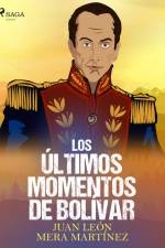 Los últimos momentos de Bolívar af Juan León Mera