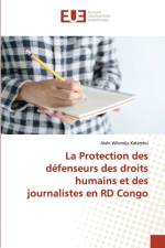 La Protection des defenseurs des droits humains et des journalistes en RD Congo af Alain Wilondja Katambu