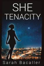 She, Tenacity af Sarah Bacaller