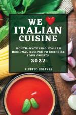 WE LOVE ITALIAN CUISINE 2022 af GOLARSA ALFREDO GOLARSA