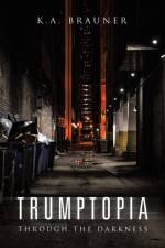 Trumptopia af K a Brauner