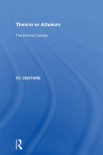 Theism or Atheism af F.F. Centore