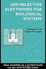 Ion-Selective Electrodes for Biological Systems af Christopher Fry