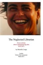 The Neglected Librarian af Brunella Longo
