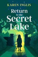 Return to the Secret Lake af Karen Inglis