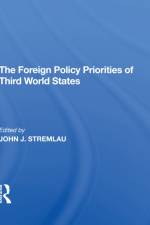 The Foreign Policy Priorities Of Third World States af John J. Stremlau