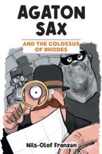 Agaton Sax and the Colossus of Rhodes af Franzen Nils-Olof Franzen