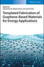 Templated Fabrication of Graphene-Based Materials for Energy Applications af C He