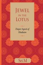Jewel in the Lotus af Sri M