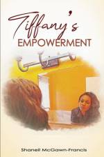 Tiffany's Empowerment af Shaneil McGawn-Francis