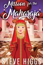Mission for the Maharaja af Steve Higgs