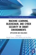 Machine Learning, Blockchain, and Cyber Security in Smart Environments