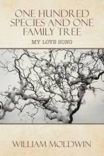 One Hundred Species and One Family Tree af William Moldwin