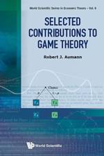 Selected Contributions To Game Theory af Robert J (The Hebrew Univ Of Jerusalem Aumann