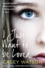I Just Want to Be Loved af Casey Watson