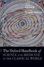 The Oxford Handbook of Science and Medicine in the Classical World