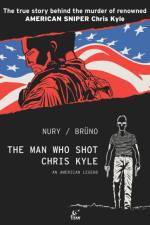 The Man Who Shot Chris Kyle: An American Legend af Nury Fabien