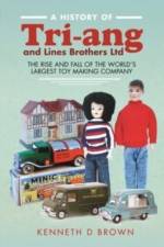 A History of Tri-ang and Lines Brothers Ltd af Kenneth D Brown