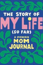 The Story of My Life (So Far) af Tiffany (Tiffany Durrah-Billingsley) Durrah-Billingsley