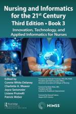 Nursing and Informatics for the 21st Century - Embracing a Digital World, 3rd Edition, Book 3
