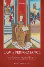 Law as Performance af Julie (H. Gordon Garbedian Professor of English and Comparative Literature Stone Peters