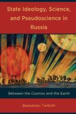 State Ideology, Science, and Pseudoscience in Russia
