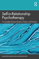 Self-in-Relationship Psychotherapy af Augustine Meier