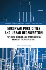 European Port Cities and Urban Regeneration af Enrico Tommarchi