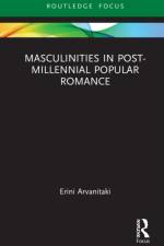 Masculinities in Post-Millennial Popular Romance af Eirini Arvanitaki