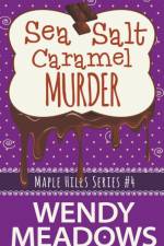 Sea Salt Caramel Murder af Wendy Meadows