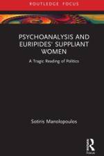 Psychoanalysis and Euripides' Suppliant Women af Sotiris Manolopoulos