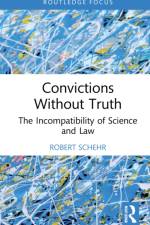Convictions Without Truth af Robert (Northern Arizona University Schehr