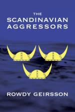 The Scandinavian Aggressors af Rowdy Geirsson