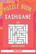 Sashigane Puzzle Book - 200 Easy Puzzles 9x9 (Keep Your Brain Healthy) af Dan Harley
