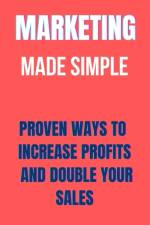 Marketing Made Simple For Your Business af Aimy Johnson