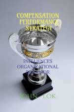 Compensation Performance Strategy af John Lok