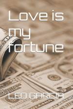 Love is my fortune af Leo Garcia