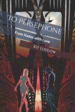 To Persephone af Kit Ludlow
