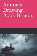 Animals Drawing Book Dragon af Ritu Singh Kashyap