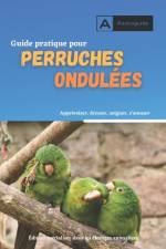 Guide pratique pour perruches ondulees af Daniel Durand