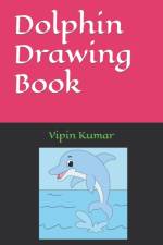 Dolphin Drawing Book af Vipin Kumar