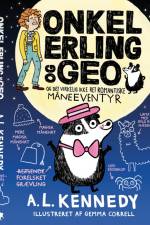 Onkel Erling og Geo og det virkelig ikke ret romantiske måneeventyr af A.L. Kennedy